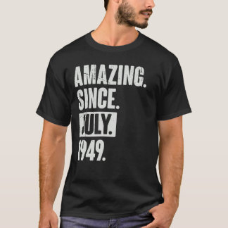 73 Year Old 73rd Birthday   Amazing Since July 194 T-Shirt