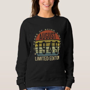 73 Year Old Awesome Since August 1949 73rd Birthd Sweatshirt