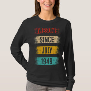 73 Year Old Awesome Since July 1949 73rd Birthday T-Shirt