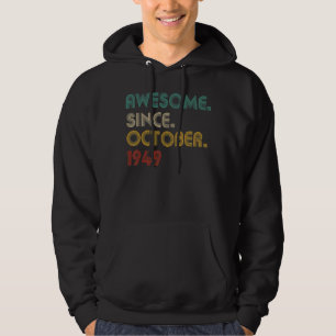 73 Year Old Awesome Since October 1949 73rd Birth Hoodie