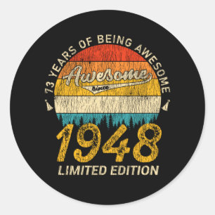 73 Year Old Bday 1948 Awesome Since 73rd Birthday Classic Round Sticker