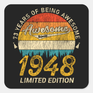 73 Year Old Bday 1948 Awesome Since 73rd Birthday Square Sticker