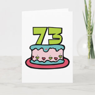 73 Year Old Birthday Cake Card