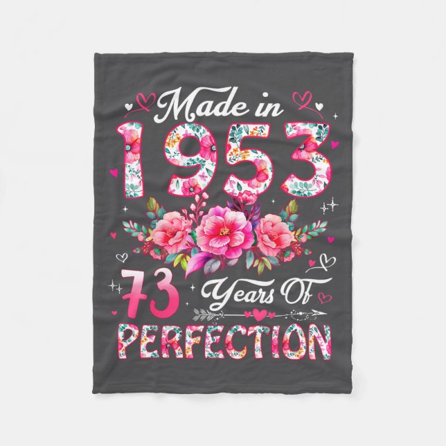 73 Year Old Made In 1953 Floral 73rd Birthday Wome Fleece Blanket (Front)