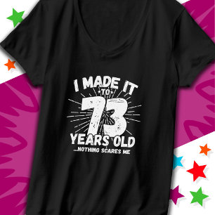 73 Year Old Sarcastic Meme Funny 73rd Birthday T-Shirt