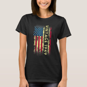 73 Year Old Vintage 1949 American Flag 73th Birth T-Shirt