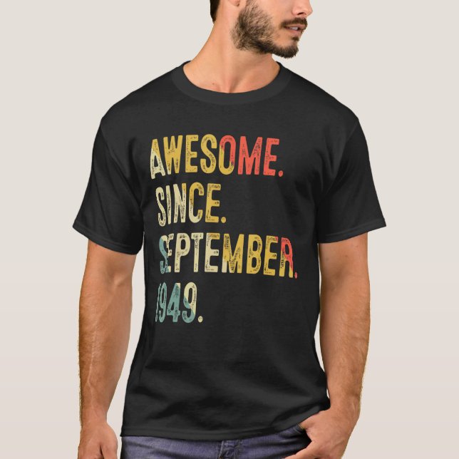 73 Years Old Awesome Since September 1949 73rd Bir T-Shirt (Front)