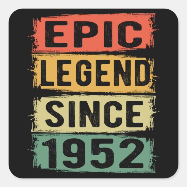 73 Years Old Bday 1952 Epic Legend 73rd Birthday Square Sticker (Front)