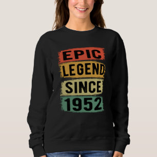 73 Years Old Bday 1952 Epic Legend 73rd Birthday Sweatshirt