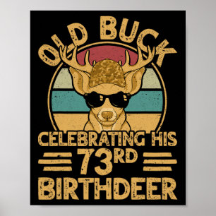 73 Years Old Hunter Buck Hunting Deer 73rd Birthda Poster