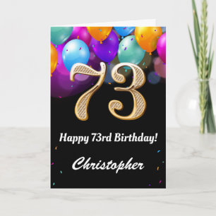 73rd Birthday Black and Gold Colourful Balloons Card