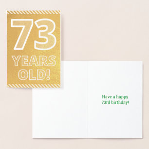 73rd Birthday: Bold "73 YEARS OLD!" Gold Foil Card