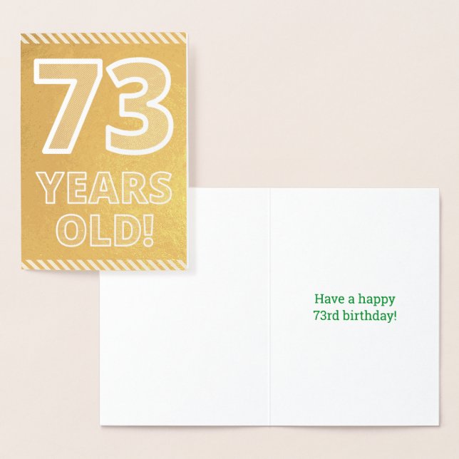 73rd Birthday: Bold "73 YEARS OLD!" Gold Foil Card (Display)