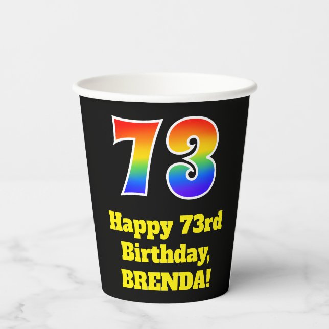 73rd Birthday: Colourful, Fun, Exciting, Rainbow 7 Paper Cups (Back)