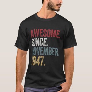 73Rd Birthday S Since November 1947 73 Years Old G T-Shirt