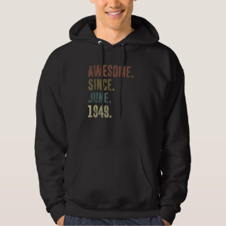 73rd Birthday Vintage Awesome Since June 1949 Hoodie