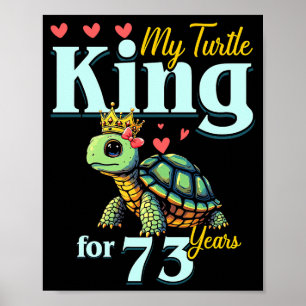 73rd Wedding Anniversary Couples My Turtle King Fo Poster