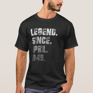 73Th Birthday Gifts 73 Years Old Legend Since Apri T-Shirt