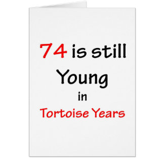 74 Tortoise Years