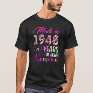 74 Year Of Being Awesome Made In 1948 Birthday Vi T-Shirt