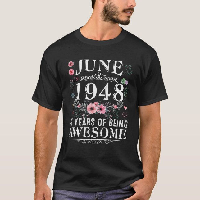 74 Year Old Made In June 1948 74Th Birthday Gifts T-Shirt (Front)