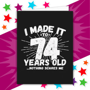 74 Year Old Sarcastic Meme Funny 74th Birthday Card