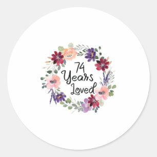 74 Years Loved Floral 74th Birthday Women 74 Years Classic Round Sticker