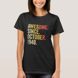 74 Years Old  74th Birthday Awesome Since October  T-Shirt