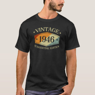 74 Years Old 74th Birthday Gift 1946 Quarantine Ed T-Shirt