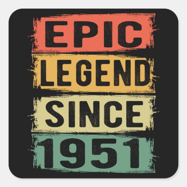 74 Years Old Bday 1951 Epic Legend 74th Birthday Square Sticker (Front)