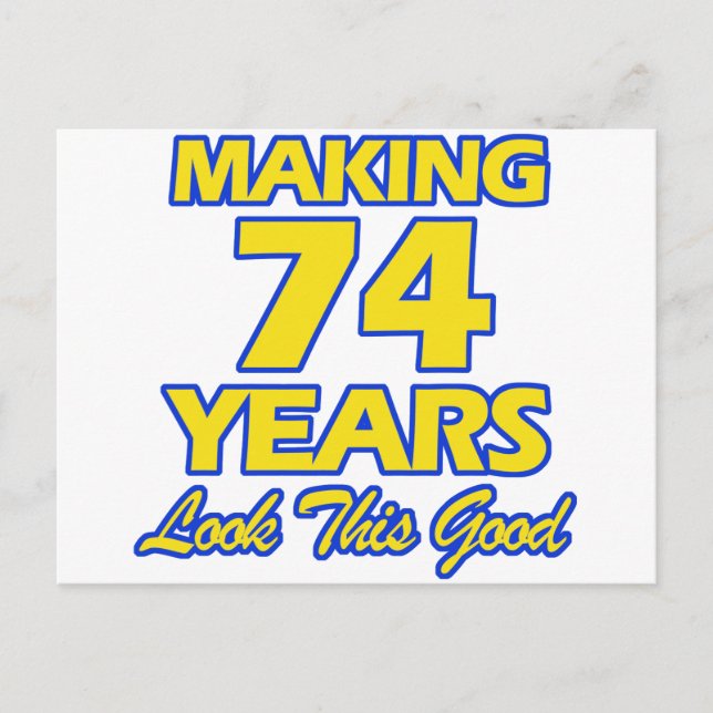 74 YEARS OLD BIRTHDAY DESIGNS POSTCARD (Front)
