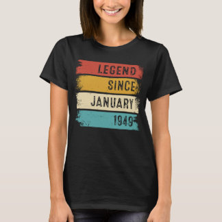74 Years Old  Legend Since January 1949 74th Birth T-Shirt