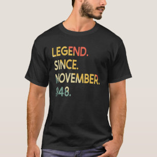 74 Years Old Legend Since November 1948 74th Birth T-Shirt