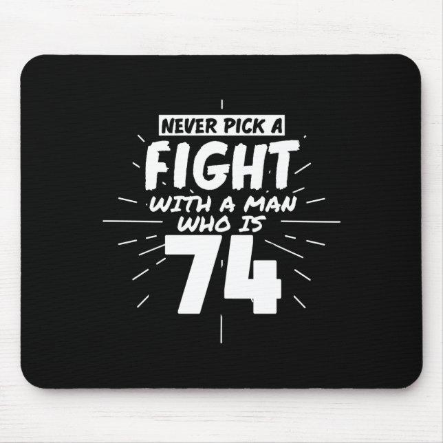 74 Years Old Men 74 Birthday Present Funny Gift  Mouse Mat (Front)