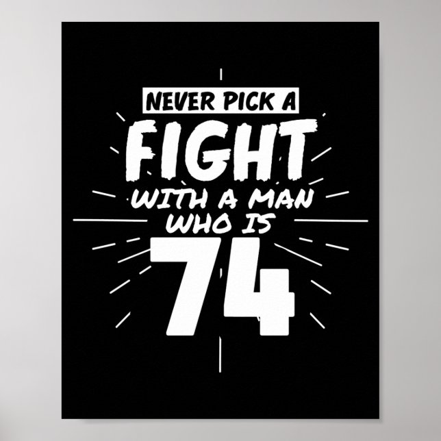 74 Years Old Men 74 Birthday Present Funny Gift  Poster (Front)