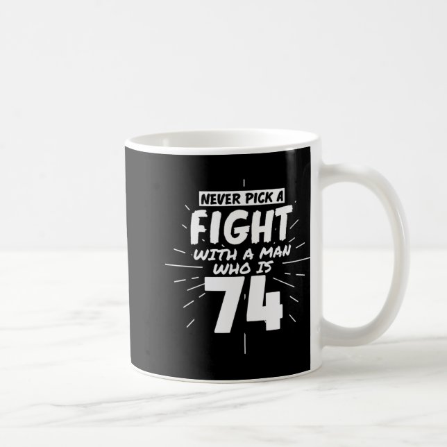 74 Years Old Men 74 Birthday Present Funny Gift T  Coffee Mug (Right)