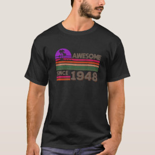 74 Years Old Men Women Awesome Since 1948 T-Shirt