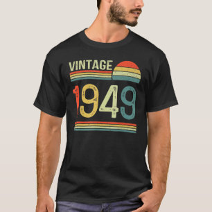 74 Years Old Vintage 1949  Made In 1949 74th Birth T-Shirt