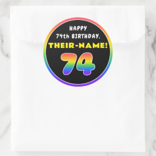 74th Birthday: Colourful Rainbow # 74, Custom Name Classic Round Sticker