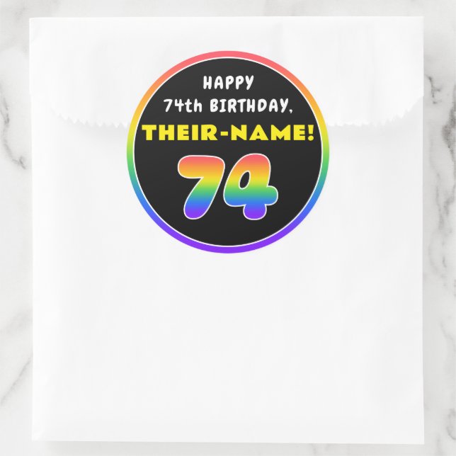 74th Birthday: Colourful Rainbow # 74, Custom Name Classic Round Sticker (Bag)