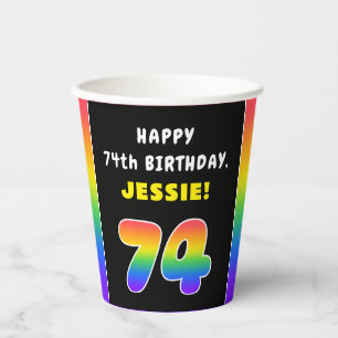 74th Birthday: Colourful Rainbow # 74, Custom Name Paper Cups