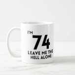 74th birthday Cute 74 year old party Coffee Mug<br><div class="desc">Cute Bday idea design for 74 year old men or women</div>