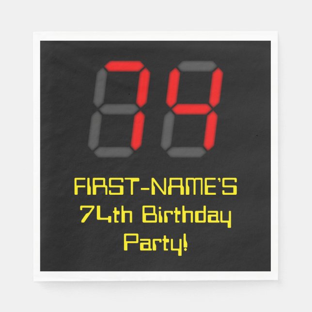 74th Birthday: Red Digital Clock Style "74" + Name Napkin (Front)