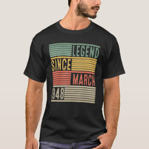 74th Birthday Vintage Legend Since March 1948 T-Shirt