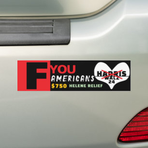 750 HELENE RELIEF F YOU LOVE HARRIS WALZ 2024 BUMPER STICKER