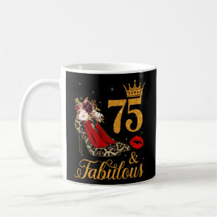 75 And Fabulous 75 Years Old Queen High Heels Leop Coffee Mug
