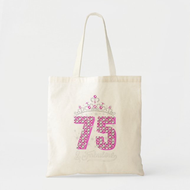 75 and Fabulous 75th Birthday Diamond Crown Gift W Tote Bag (Front)
