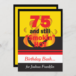 75 and Still Smokin Hot - 75th Birthday Invitation