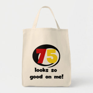 75 Looks So Good On Me T-shirts and Gifts Tote Bag