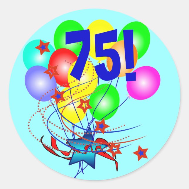 75! Or Any Age Birthday Balloons Round Stickers (Front)